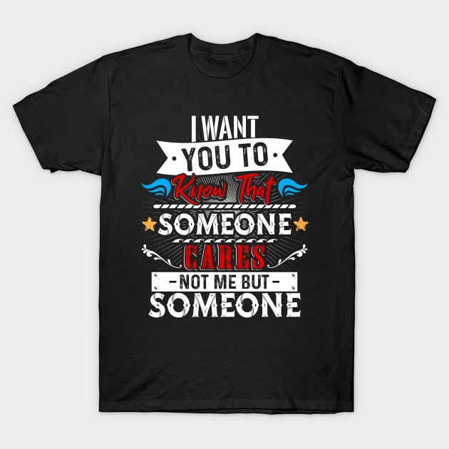 Someone T-Shirt by Dojaja